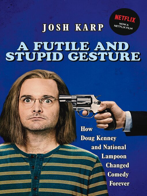 Title details for A Futile and Stupid Gesture by Josh Karp - Available